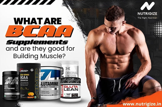 What are BCAA Supplements and are they good for Building Muscle? - Nutrigize